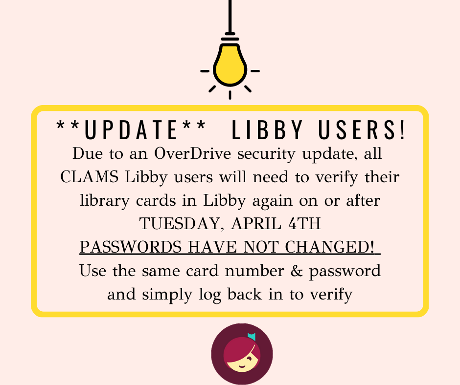 reverify your CLAMS card in Libby after April 4th